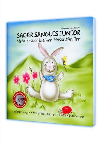 Codename "Knuffibuch": Sacer Sanguis Junior - Mein erster kleiner Hasenthriller