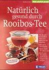 Natürlich gesund durch Rooibos-Tee