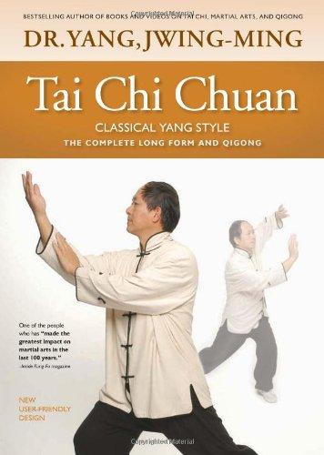 Tai Chi Chuan Classical Yang Style: The Complete Form Qigong