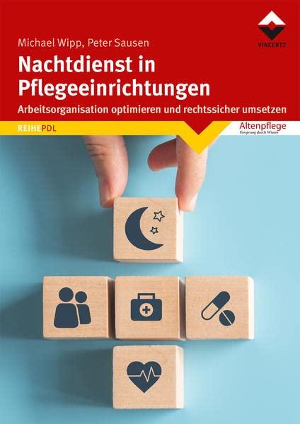 Nachtdienst in Pflegeeinrichtungen: Arbeitsorganisation optimieren und rechtssicher umsetzen