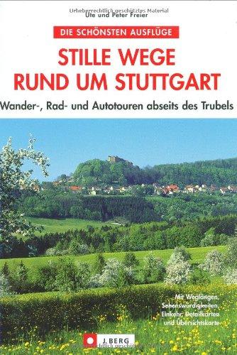 Stille Wege rund um Stuttgart: Wandern und Radfahren abseits des Trubels