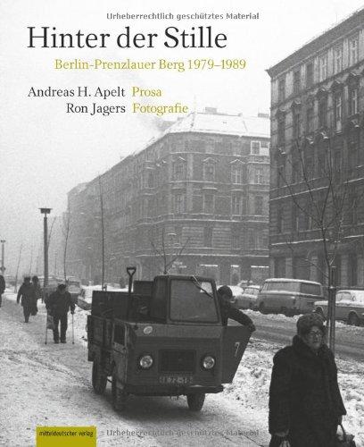 Hinter der Stille: Berlin-Prenzlauer Berg 1979-1989