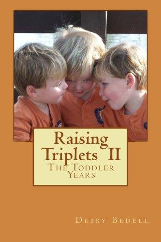 Raising Triplets II: The Toddler Years