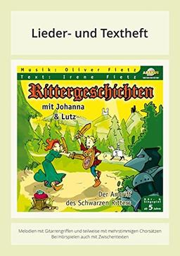 Rittergeschichten mit Johanna und Lutz: Lieder- und Textheft: 32 Seiten · A5 Heft · Melodien und Text mit Gitarrengriffen, Zwischentexten, Instrumentalstimmen und Spielanleitungen