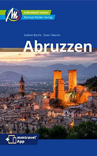 Abruzzen Reiseführer Michael Müller Verlag: Individuell reisen mit vielen praktischen Tipps. Inkl. Freischaltcode zur ausführlichen App mmtravel.com (MM-Reisen)