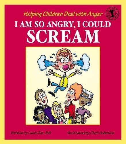 I Am So Angry, I Could Scream: Helping Children Deal with Anger (Let's Talk)