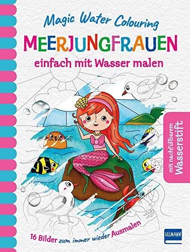 Magic Water Colouring - Meerjungfrauen: einfach mit Wasser malen