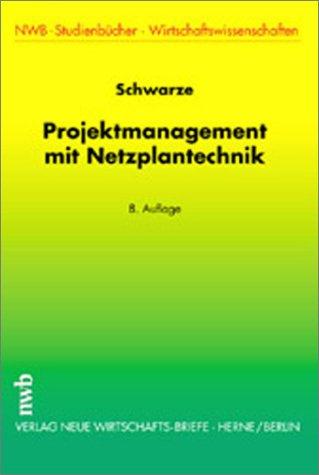 Projektmanagement mit Netzplantechnik