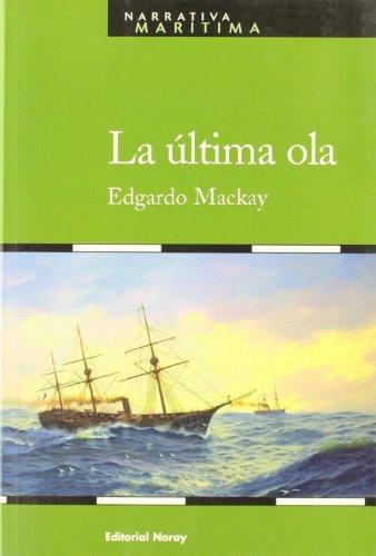 La última ola (Narrativa Marítima, Band 14)