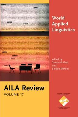 World Applied Linguistics: A Celebration Of Aila At 40