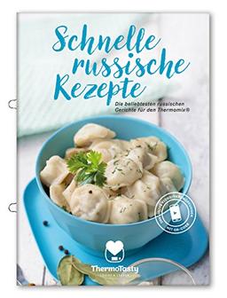 Schnelle russische Rezepte - Die beliebtesten russischen Gerichte für den Thermomix® inkl. Schritt-für-Schritt Videoanleitungen