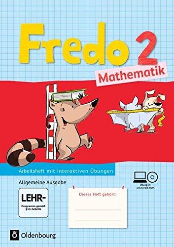 Fredo - Mathematik - Ausgabe A für alle Bundesländer (außer Bayern) - Neubearbeitung: 2. Schuljahr - Arbeitsheft mit Übungssoftware auf CD-ROM: Mit interaktiven Übungen