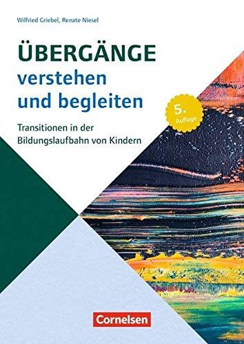 Beiträge zur Bildungsqualität / Übergänge verstehen und begleiten (5., aktualisierte Auflage): Transitionen in der Bildungslaufbahn von Kindern. Buch