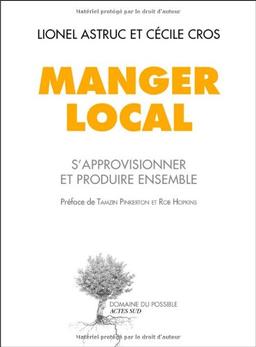 Manger local : s'approvisionner et produire ensemble