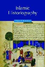 Islamic Historiography (Themes in Islamic History, Band 1)