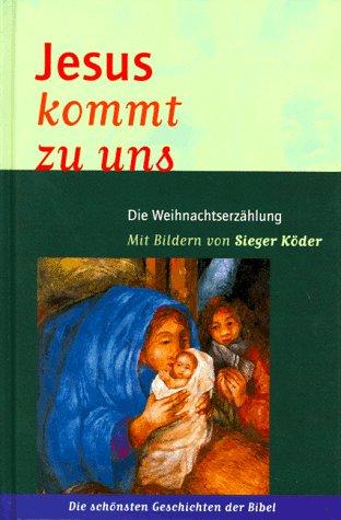 Jesus kommt zu uns. Die Weihnachtserzählung