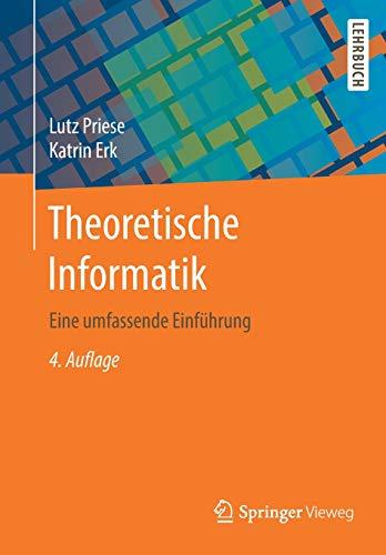 Theoretische Informatik: Eine umfassende Einführung