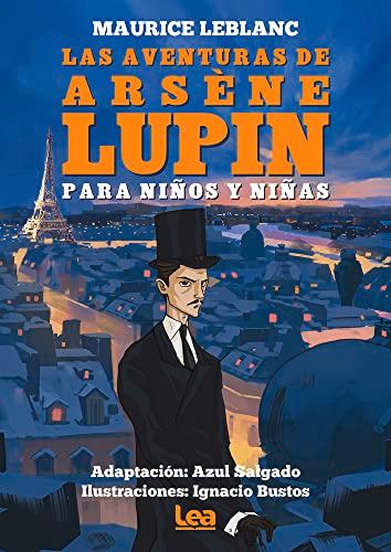 Las aventuras de Arsèn Lupin para niños y niñas / The adventures of Arsèn Lupine Told for children (La Brujula y la Veleta)