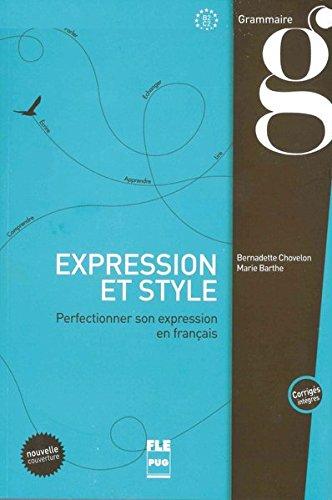 Expression et style: Perfectionner son expression en français / Buch mit Lösungen