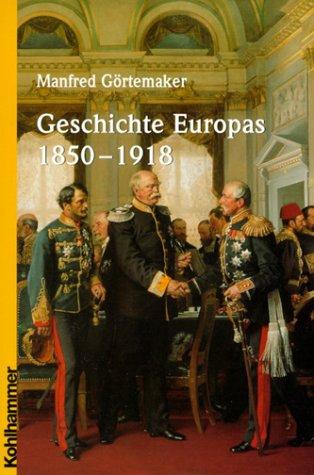 Geschichte Europas 1850 - 1918