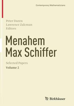 Menahem Max Schiffer: Selected Papers Volume 2 (Contemporary Mathematicians)