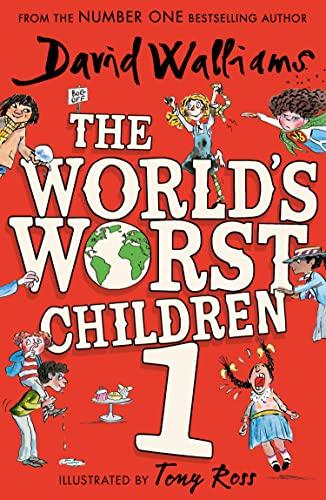 The World’s Worst Children 1: A collection of ten funny illustrated stories for kids from the bestselling author of SLIME