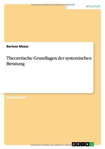 Theoretische Grundlagen der systemischen Beratung