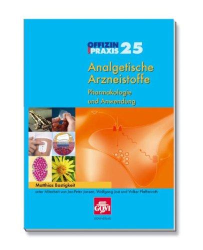 Analgetische Arzneistoffe - Pharmakologie und Anwendung