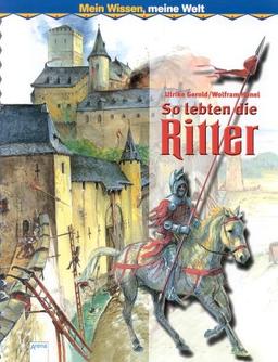 So lebten die Ritter