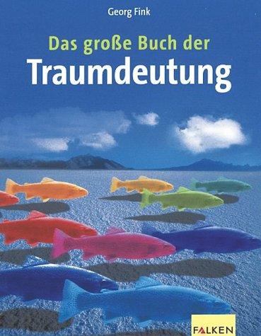 Das große Buch der Traumdeutung.