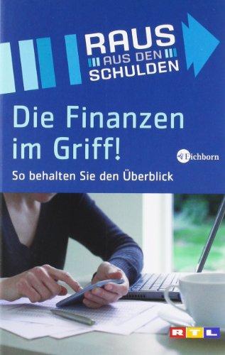 Die Finanzen im Griff! So behalten Sie den Überblick. Das Buch zur TV-Sendung 'Raus aus den Schulden'