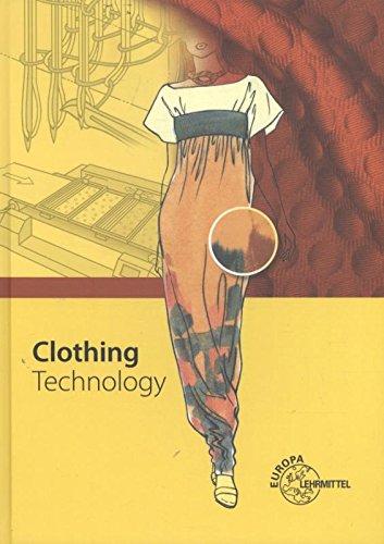 Clothing Technology: ... from fibre to fashion