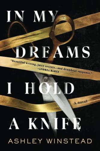 In My Dreams I Hold a Knife: A Novel