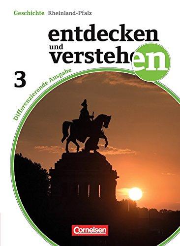 Entdecken und Verstehen - Differenzierende Ausgabe Rheinland-Pfalz: Band 3: 9. Schuljahr - Vom Deutschen Kaiserreich bis zum Ende des Zweiten Weltkrieges: Schülerbuch mit Online-Angebot