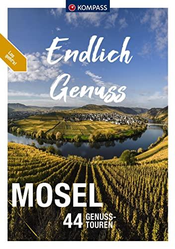 KOMPASS Endlich Genuss - Mosel: 44 Genusswanderungen