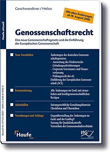 Genossenschaftsrecht: Das neue Genossenschaftsgesetz und die Einführung der Europäischen Genossenschaft (Haufe aktuell)