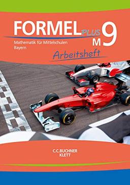 Formel PLUS – Bayern / Formel PLUS Bayern AH M9: Mathematik für Mittelschulen zum LehrplanPLUS (Formel PLUS – Bayern: Mathematik für Mittelschulen zum LehrplanPLUS)