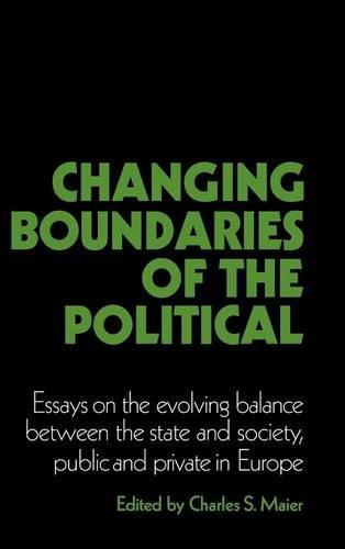 Changing Boundaries of the Political: Essays on the Evolving Balance between the State and Society, Public and Private in Europe (Cambridge Studies in Modern Political Economies)