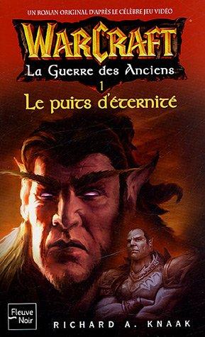 La guerre des anciens. Vol. 1. Le puits d'éternité