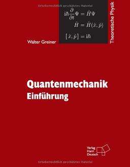 Theoretische Physik. Ein Lehr- und Übungstext für Anfangssemester (Band 1-4) und Fortgeschrittene (ab Band 5 und Ergänzungsbände): Theoretische Physik: Theoretische Physik 04. Quantenmechanik 1: Bd 4