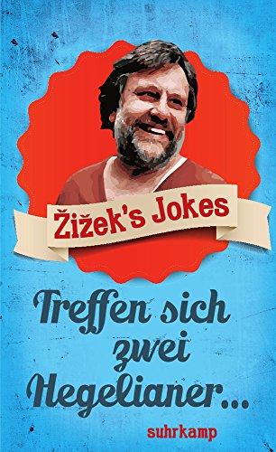 Zizek's Jokes: Treffen sich zwei Hegelianer ... (suhrkamp taschenbuch)