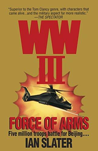 WW III: FORCE OF ARMS: A Novel