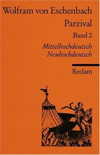 Parzival: Buch 9-16. Mittelhochdt. /Neuhochdt.: Mittelhochdeutsch / Neuhochdeutsch: BD 2