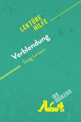 Verblendung von Stieg Larsson (Lektürehilfe): Detaillierte Zusammenfassung, Personenanalyse und Interpretation