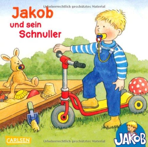 Jakob und sein Schnuller: Mini-Ausgabe (Jakob-Bücher)