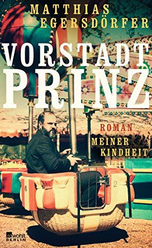 Vorstadtprinz: Roman meiner Kindheit