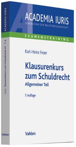 Klausurenkurs zum Schuldrecht - Allgemeiner Teil