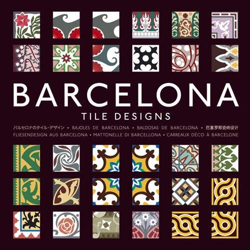 Fliesendesign aus Barcelona: Tile Designs from Barcelona