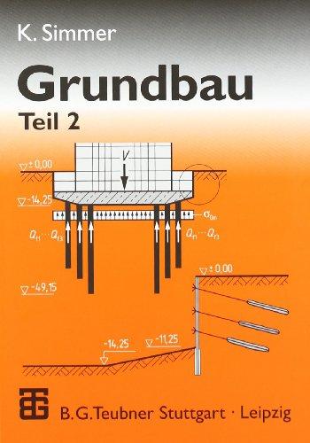 Grundbau, 2 Tle., Tl.2, Baugruben und Gründungen: Bd. 2