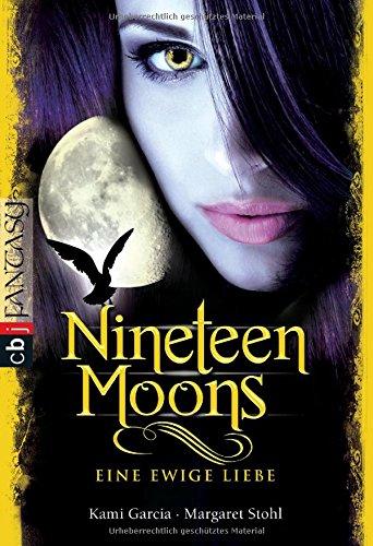 Nineteen Moons: Eine ewige Liebe (Sixteen Moons, Band 4)